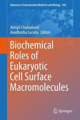 Biochemical Roles of Eukaryotic Cell Surface Macromolecules 1