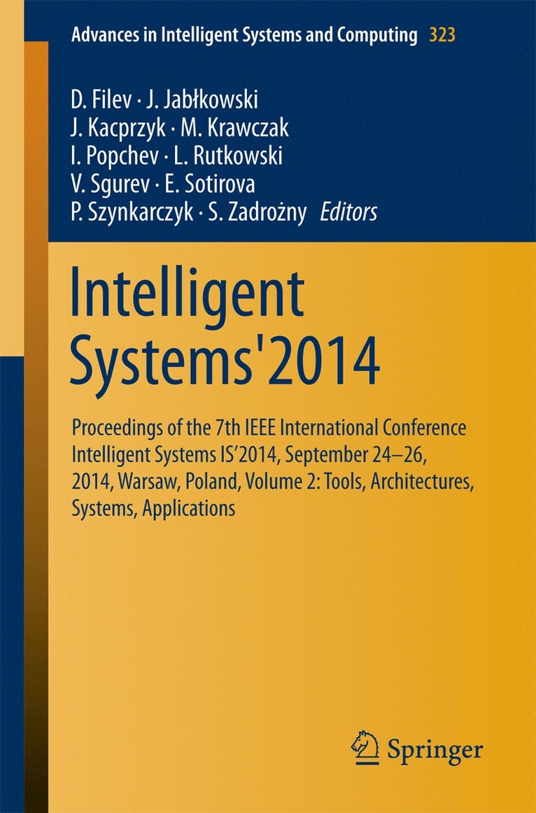 D. Filev, J. Jabłkowski, J. Kacprzyk, M. Krawczak, I. Popchev, L. Rutkowski, V. Sgurev, E. Sotirova, P. Szynkarczyk, S. Zadrozny, J. Jablkowski - Intelligent Systems'2014, Häftad