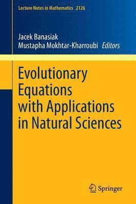 bokomslag Evolutionary Equations with Applications in Natural Sciences