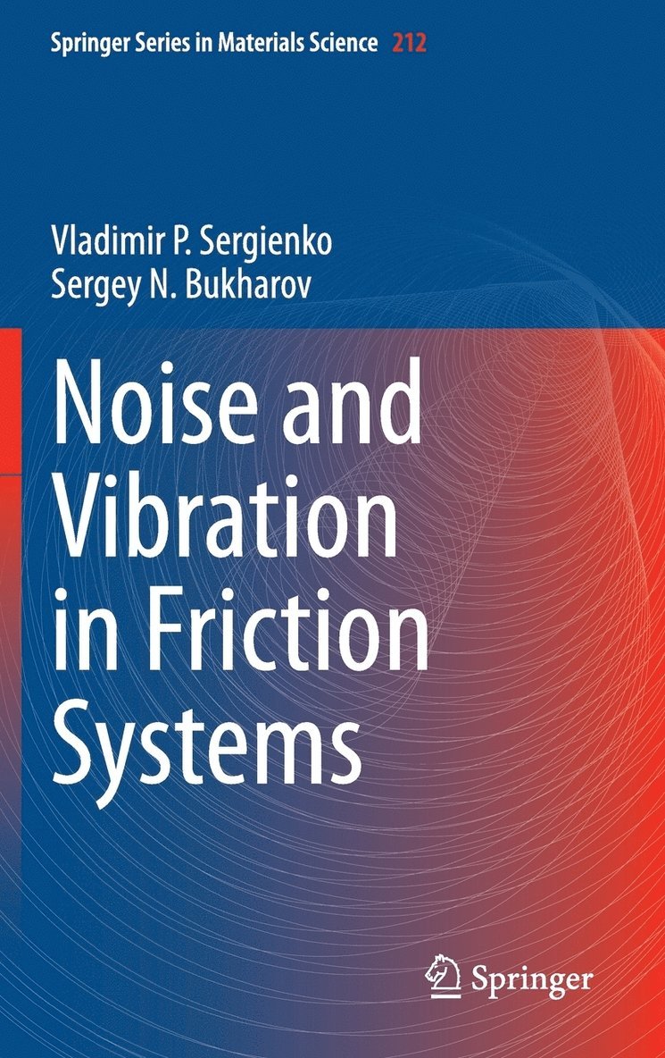 Noise and Vibration in Friction Systems 1