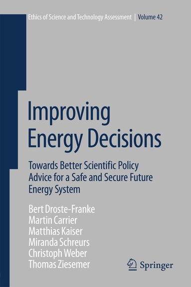 Bert Droste-Franke, M. Carrier, M. Kaiser, Miranda Schreurs, Christoph Weber, Thomas Ziesemer - Improving Energy Decisions, Inbunden