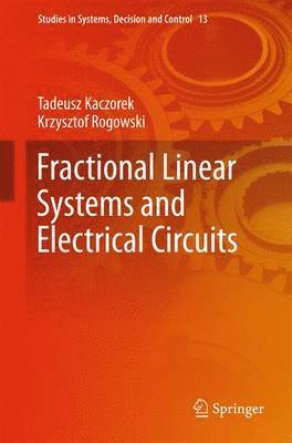 Tadeusz Kaczorek, Krzysztof Rogowski - Fractional Linear Systems and Electrical Circuits, Inbunden