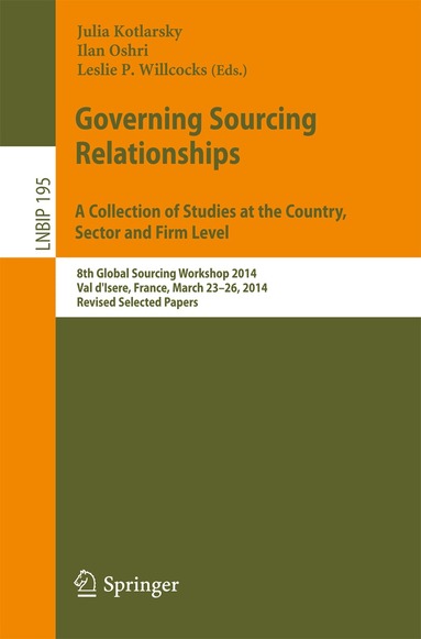 Julia Kotlarsky, Ilan Oshri, Leslie P. Willcocks - Governing Sourcing Relationships. A Collection of Studies at the Country, Sector and Firm Level, Häftad