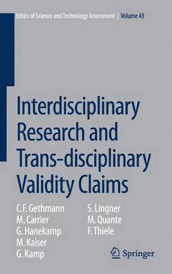 Interdisciplinary Research and Trans-disciplinary Validity Claims 1