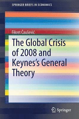 bokomslag The Global Crisis of 2008 and Keynes's General Theory