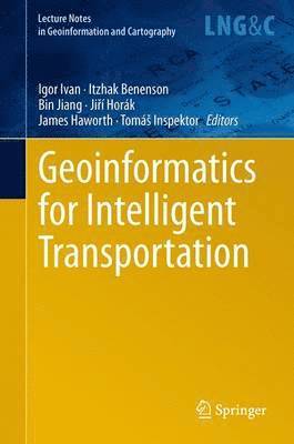 Geoinformatics for Intelligent Transportation 1