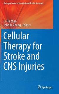 bokomslag Cellular Therapy for Stroke and CNS Injuries