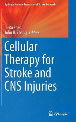 bokomslag Cellular Therapy for Stroke and CNS Injuries