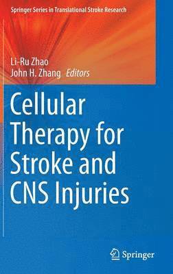 Cellular Therapy for Stroke and CNS Injuries 1