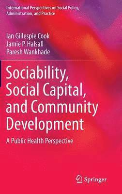 Sociability, Social Capital, and Community Development 1