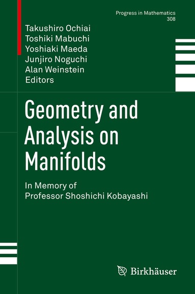 Takushiro Ochiai, Toshiki Mabuchi, Yoshiaki Maeda, Junjiro Noguchi, Alan Weinstein - Geometry and Analysis on Manifolds, Inbunden