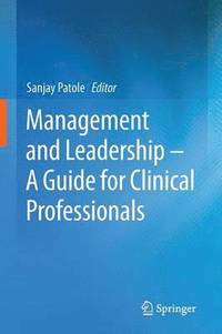 bokomslag Management and Leadership  A Guide for Clinical Professionals