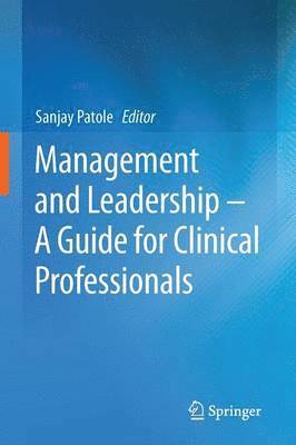 bokomslag Management and Leadership - A Guide for Clinical Professionals