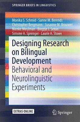 Monika S. Schmid, Sanne M. Berends, Christopher Bergmann, Susanne M. Brouwer, Nienke Meulman, Bregtje J. Seton, Simone A. Sprenger, Laurie A. Stowe - Designing Research on Bilingual Development, Häftad