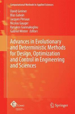 Advances in Evolutionary and Deterministic Methods for Design, Optimization and Control in Engineering and Sciences 1