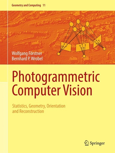 Wolfgang Förstner, Bernhard P. Wrobel - Photogrammetric Computer Vision, Inbunden