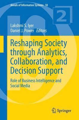 Reshaping Society through Analytics, Collaboration, and Decision Support 1