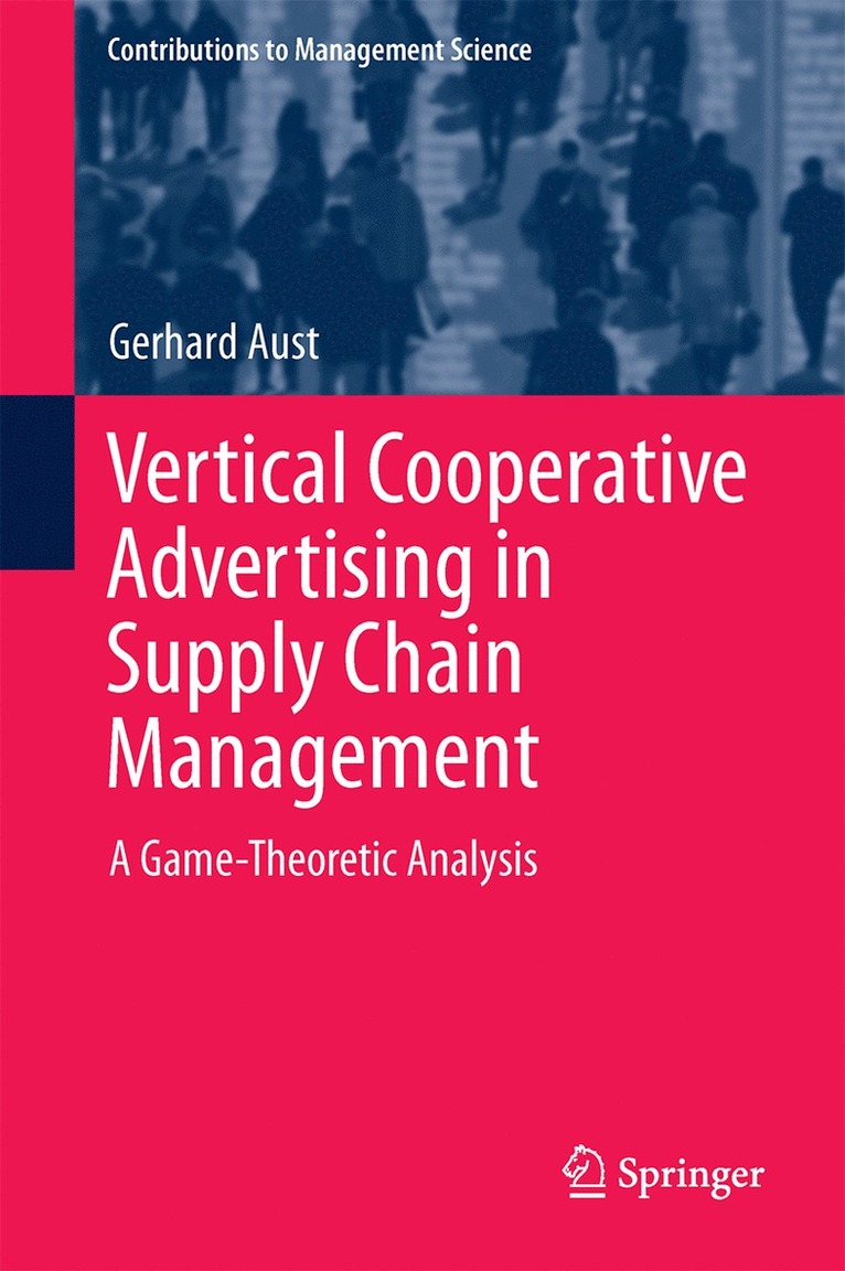 Gerhard Aust - Vertical Cooperative Advertising in Supply Chain Management, Inbunden