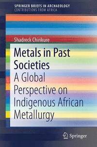 bokomslag Metals in Past Societies