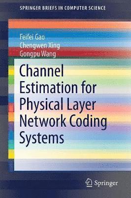 bokomslag Channel Estimation for Physical Layer Network Coding Systems