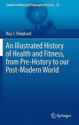 An Illustrated History of Health and Fitness, from Pre-History to our Post-Modern World 1