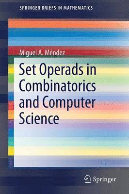 Set Operads in Combinatorics and Computer Science 1