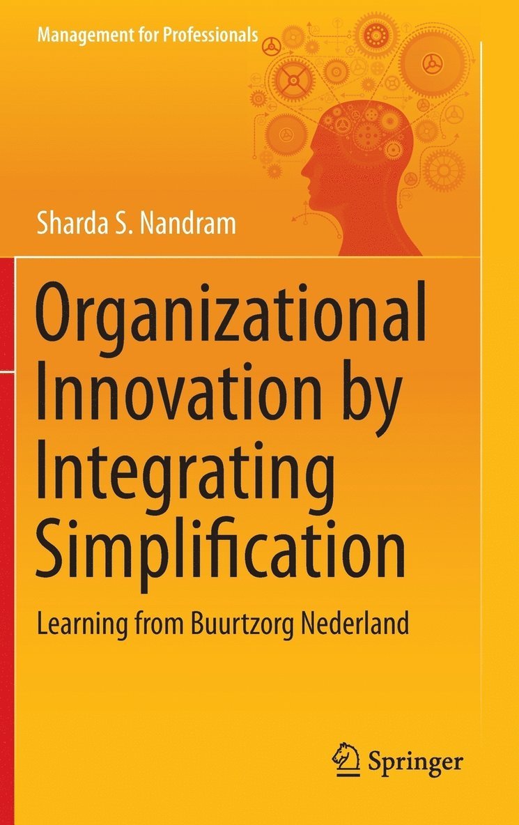 Organizational Innovation by Integrating Simplification 1