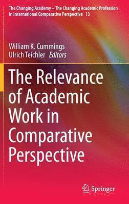 The Relevance of Academic Work in Comparative Perspective 1