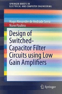 Design of Switched-Capacitor Filter Circuits using Low Gain Amplifiers 1