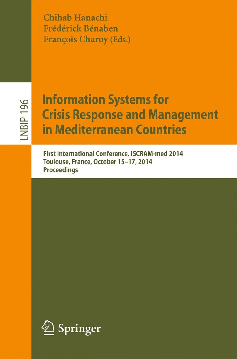 Chihab Hanachi, Frédérick Bénaben, François Charoy, Frederick Benaben, Francois Charoy - Information Systems for Crisis Response and Management in Mediterranean Countries, Häftad