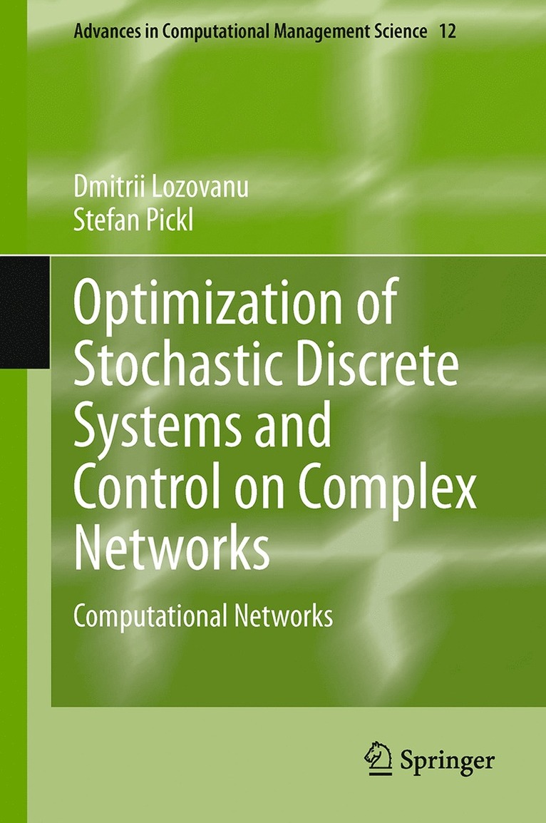 Dmitrii Lozovanu, Stefan Pickl - Optimization of Stochastic Discrete Systems and Control on Complex Networks, Inbunden