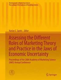bokomslag Assessing the Different Roles of Marketing Theory and Practice in the Jaws of Economic Uncertainty