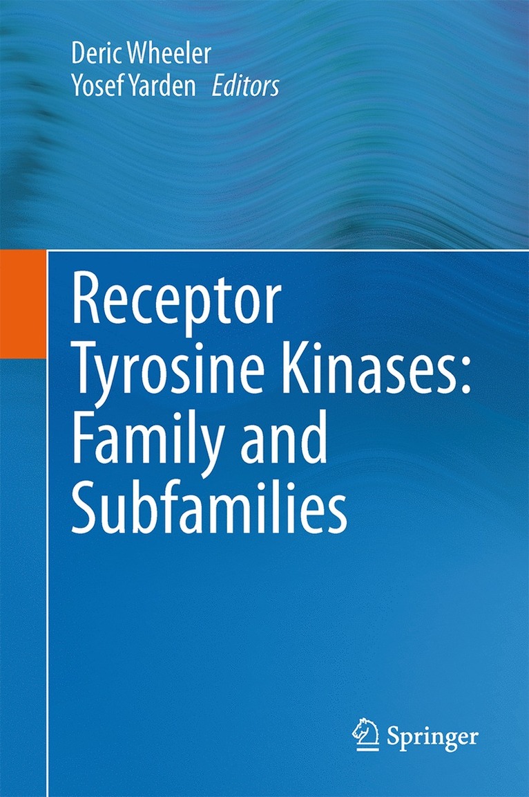 Deric L. Wheeler, Yosef Yarden - Receptor Tyrosine Kinases: Family and Subfamilies, Inbunden