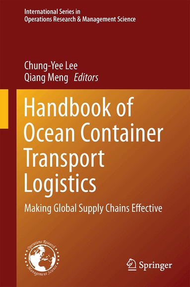 Chung-Yee Lee, Qiang Meng - Handbook of Ocean Container Transport Logistics, Inbunden