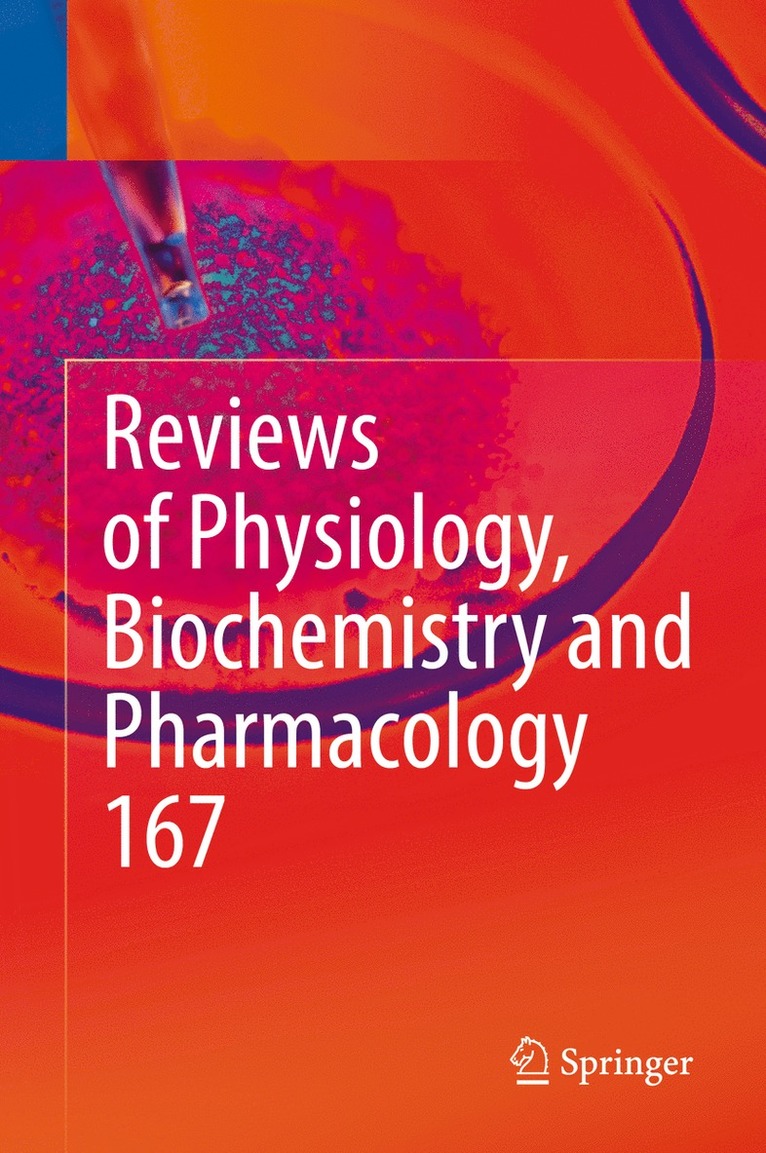 Bernd Nilius, Thomas Gudermann, Reinhard Jahn, Roland Lill, Stefan Offermanns, Ole H. Petersen - Reviews of Physiology, Biochemistry and Pharmacology, Vol. 167, Inbunden