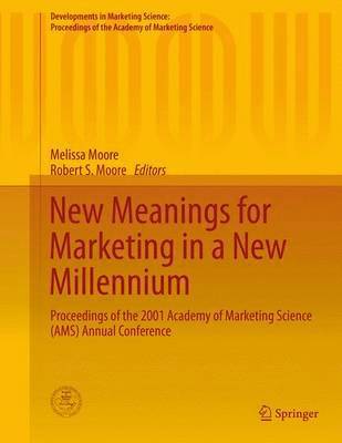 New Meanings for Marketing in a New Millennium 1