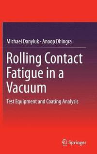 bokomslag Rolling Contact Fatigue in a Vacuum