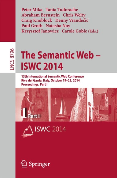Peter Mika, Tania Tudorache, Abraham Bernstein, Chris Welty, Craig Knoblock, Denny Vrandečić, Paul Groth, Natasha Noy, Krzysztof Janowicz, Carole Goble - Semantic Web – ISWC 2014, Häftad