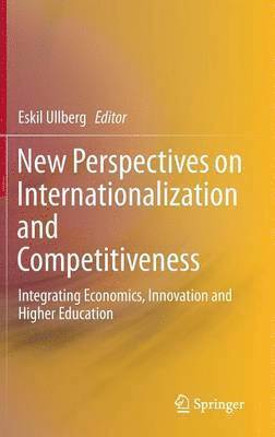 Eskil Ullberg - New Perspectives on Internationalization and Competitiveness, Inbunden