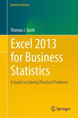 Excel 2013 for Business Statistics 1