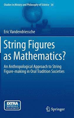 Eric Vandendriessche - String Figures as Mathematics?, Inbunden