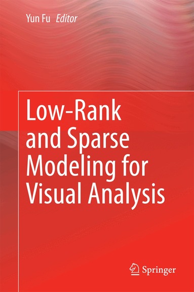 Yun Fu - Low-Rank and Sparse Modeling for Visual Analysis, Inbunden