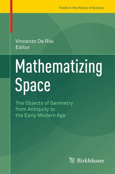 Vincenzo De Risi - Mathematizing Space, Inbunden