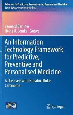 bokomslag An Information Technology Framework for Predictive, Preventive and Personalised Medicine