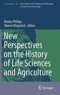 bokomslag New Perspectives on the History of Life Sciences and Agriculture