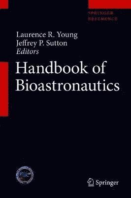 Laurence R. Young, Jeffrey P. Sutton - Handbook of Bioastronautics, Inbunden