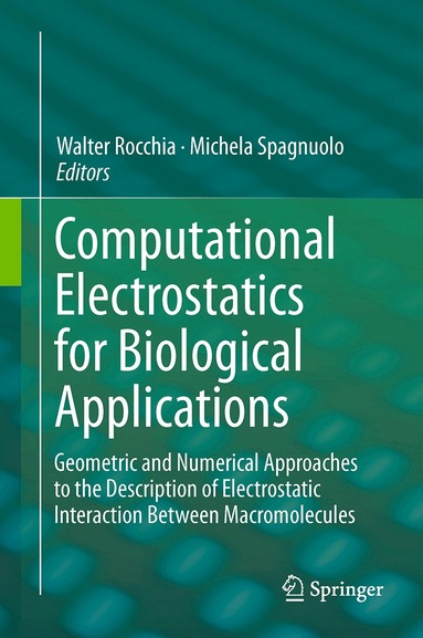 Walter Rocchia, Michela Spagnuolo - Computational Electrostatics for Biological Applications, Inbunden