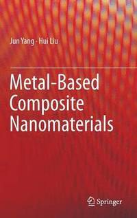bokomslag Metal-Based Composite Nanomaterials