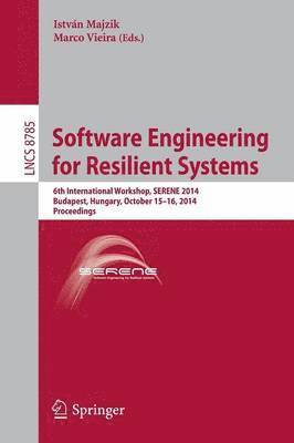 Software Engineering for Resilient Systems 1