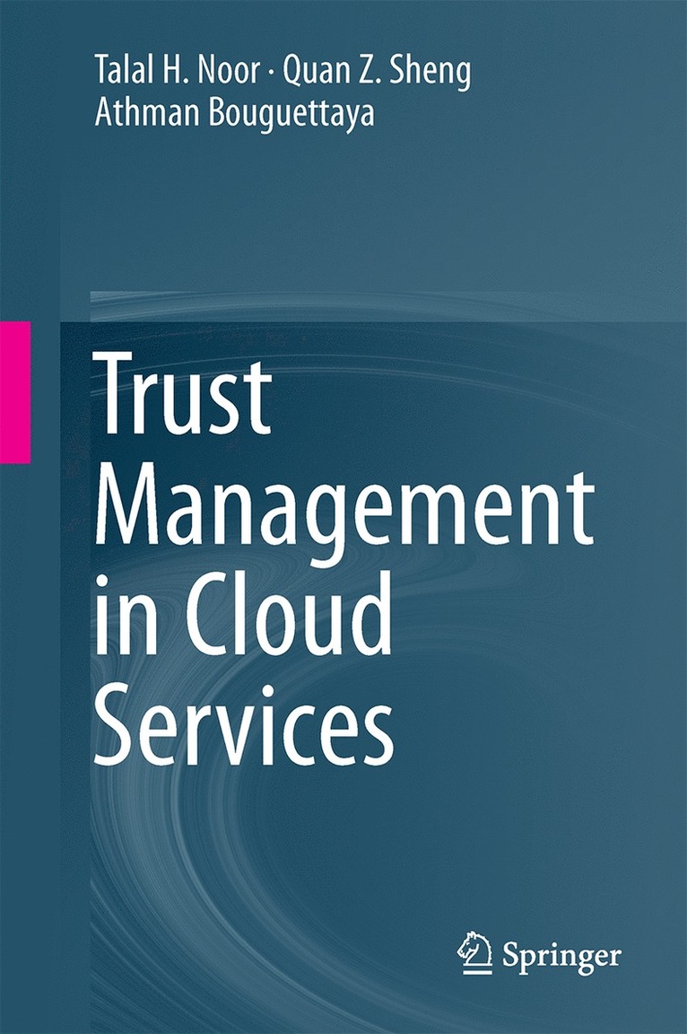 Talal H. Noor, Quan Z. Sheng, Athman Bouguettaya - Trust Management in Cloud Services, Inbunden